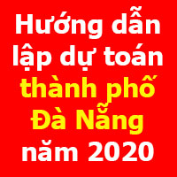 Hướng dẫn lập dự toán thành phố Đà Nẵng 2020