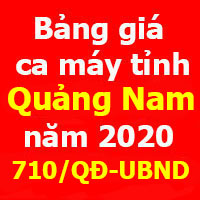 Bảng giá ca máy tỉnh Quảng Nam năm 2020 Quyết định 710/QĐ-UBND