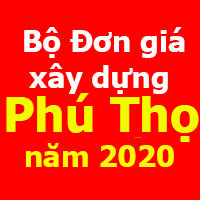 Bộ đơn giá XDCT tỉnh Phú Thọ năm 2020