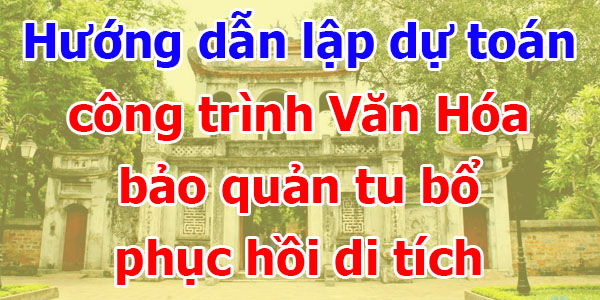 Hướng dẫn lập dự toán công trình Văn Hóa