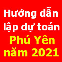 Hướng dẫn lập dự toán tỉnh Phú Yên mới nhất