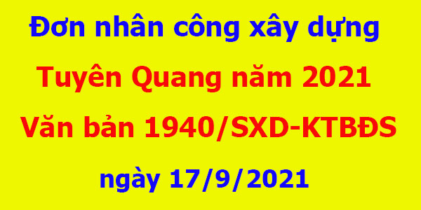 Đơn nhân công xây dựng Tuyên Quang năm 2021