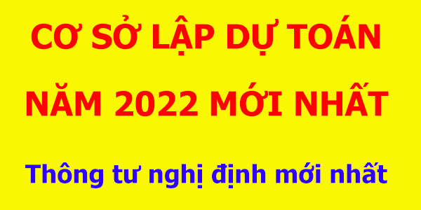 cơ sở lập dự toán năm 2022;