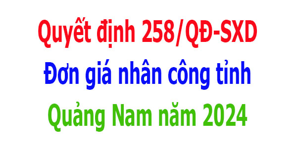 Đơn giá nhân công tỉnh Quảng Nam năm 2024