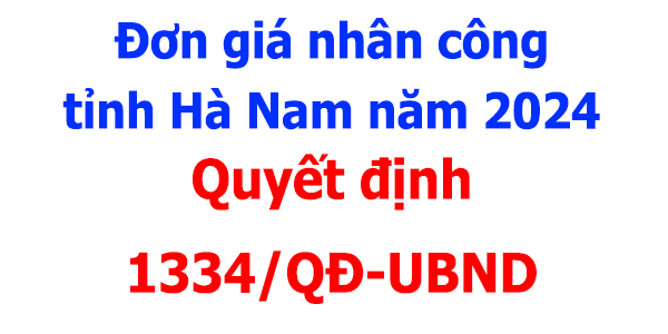 Quyết định 1334/QĐ-UBND đơn giá nhân công Hà Nam