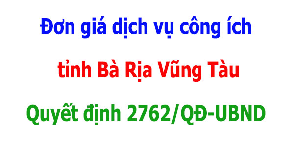 Quyết định 2762/QĐ-UBND đơn giá công ích Bà Rịa Vũng Tàu