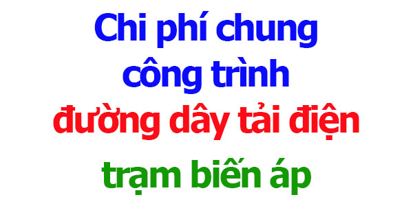 Chi phí chung công trình đường dây tải điện