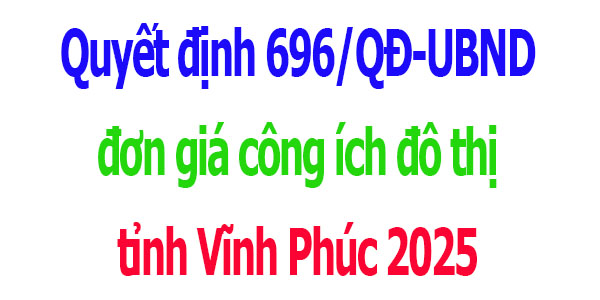 đơn giá dịch vụ công ích đô thị tỉnh Vĩnh Phúc năm 2025