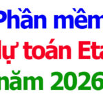 Phần mềm dự toán Eta năm 2026