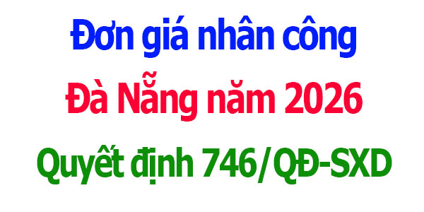 Đơn giá nhân công Đà Nẵng năm 2026