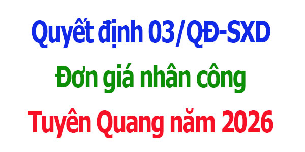 Đơn giá nhân công tỉnh Tuyên Quang năm 2026