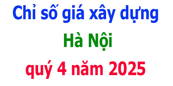 chỉ số giá xây dựng quý 4 năm 2025 hà nội