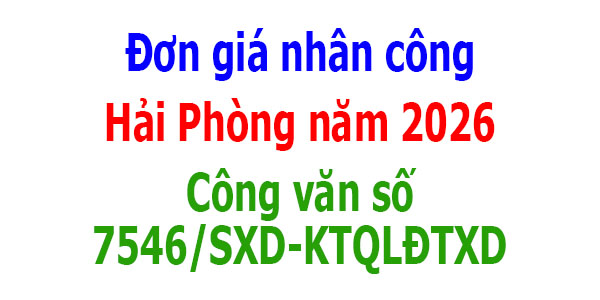Công văn số 7546/SXD-KTQLĐTXD Đơn giá nhân công Hải Phòng